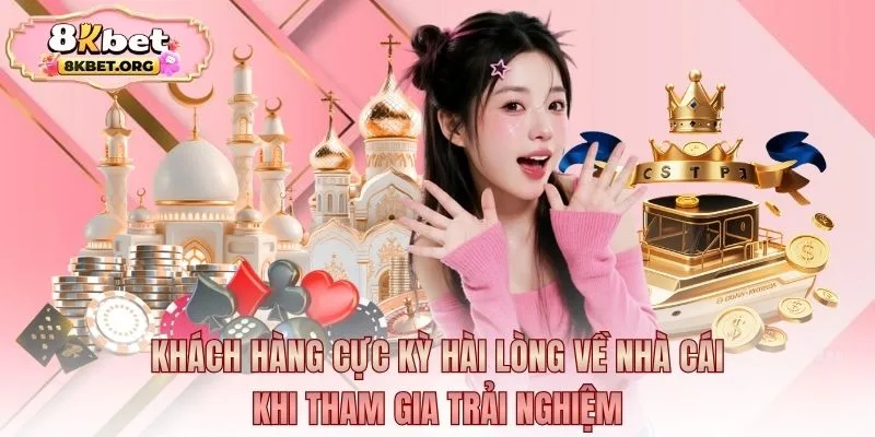 Khách hàng cực kỳ hài lòng về nhà cái khi tham gia trải nghiệm